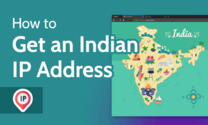 Read more about the article How to Get an Indian IP Address in 2022 [Indian VPN VS Proxy]