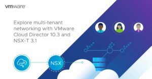 Read more about the article Don’t wait anymore! Migrate to NSX-T with the VMware NSX Migration for Cloud Director 1.4.0