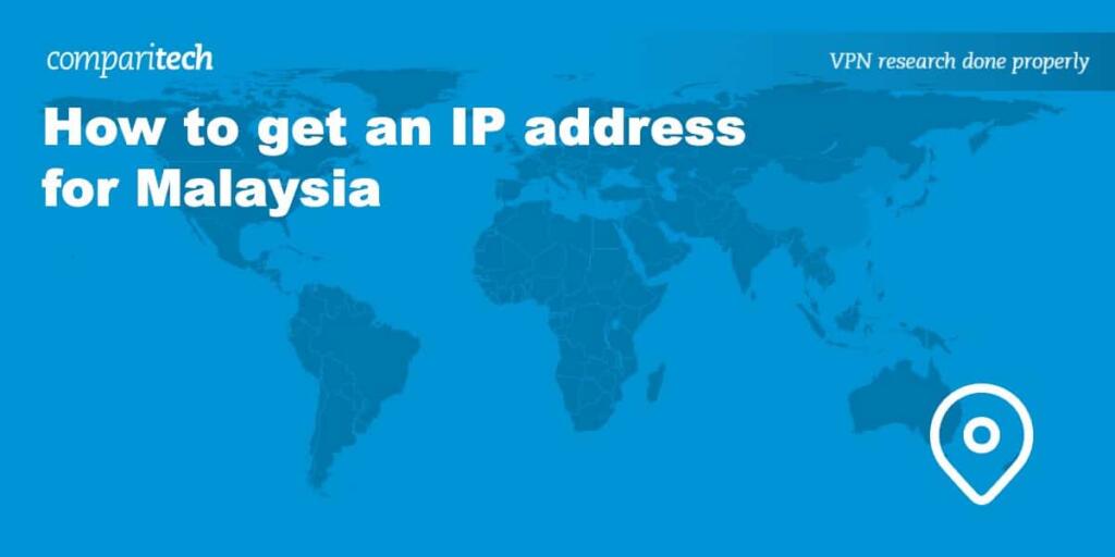 Read more about the article How to Get a Malaysia IP Address With a VPN in 2022