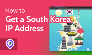 Read more about the article How to Get a South Korea IP Address in 2022 [South Korean VPN]