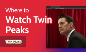 Read more about the article Where to Watch Twin Peaks in 2022 [All Seasons & Movies]