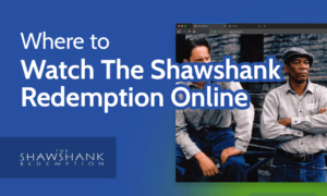 Read more about the article Where to Watch The Shawshank Redemption Online in 2022