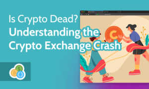 Read more about the article 2022 Crypto Exchange Crash Explained [Short & Long-Term Effect]