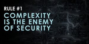 Read more about the article Complexity is the enemy of security