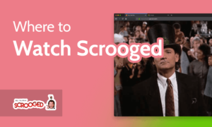 Read more about the article How & Where to Watch Scrooged Online in 2022 (+ Easy Steps)